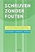 Schrijven zonder fouten / druk 1