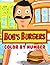 Bobs Burgers Color By Numbe...