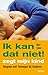 Ik kan dat niet! zegt mijn kind: Omgaan met faalangst bij kinderen (Dutch Edition)