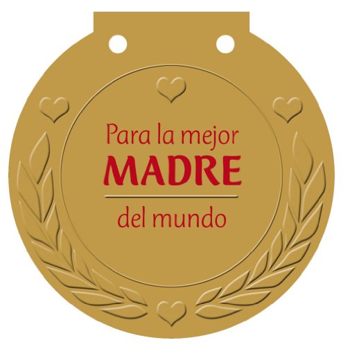 Para la mejor MADRE del mundo: ¡Una medalla para alguien muy especial! (Spanish Edition)