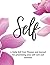 Self: The Ultimate Orchid Self-Care Planner and Journal for women