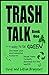 Trash Talk - Book One: It's...