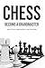 Chess: Become a Grandmaster, Secret Tactics to Beat Anyone, Chess Checkmate