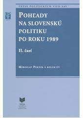 Pohľady na slovenskú politiku po roku 1989 II. časť