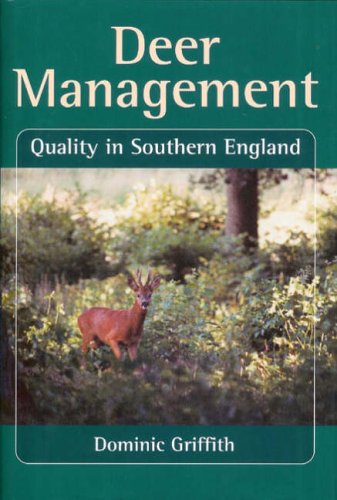 Deer Management: Quality in Southern England (Hardcover)