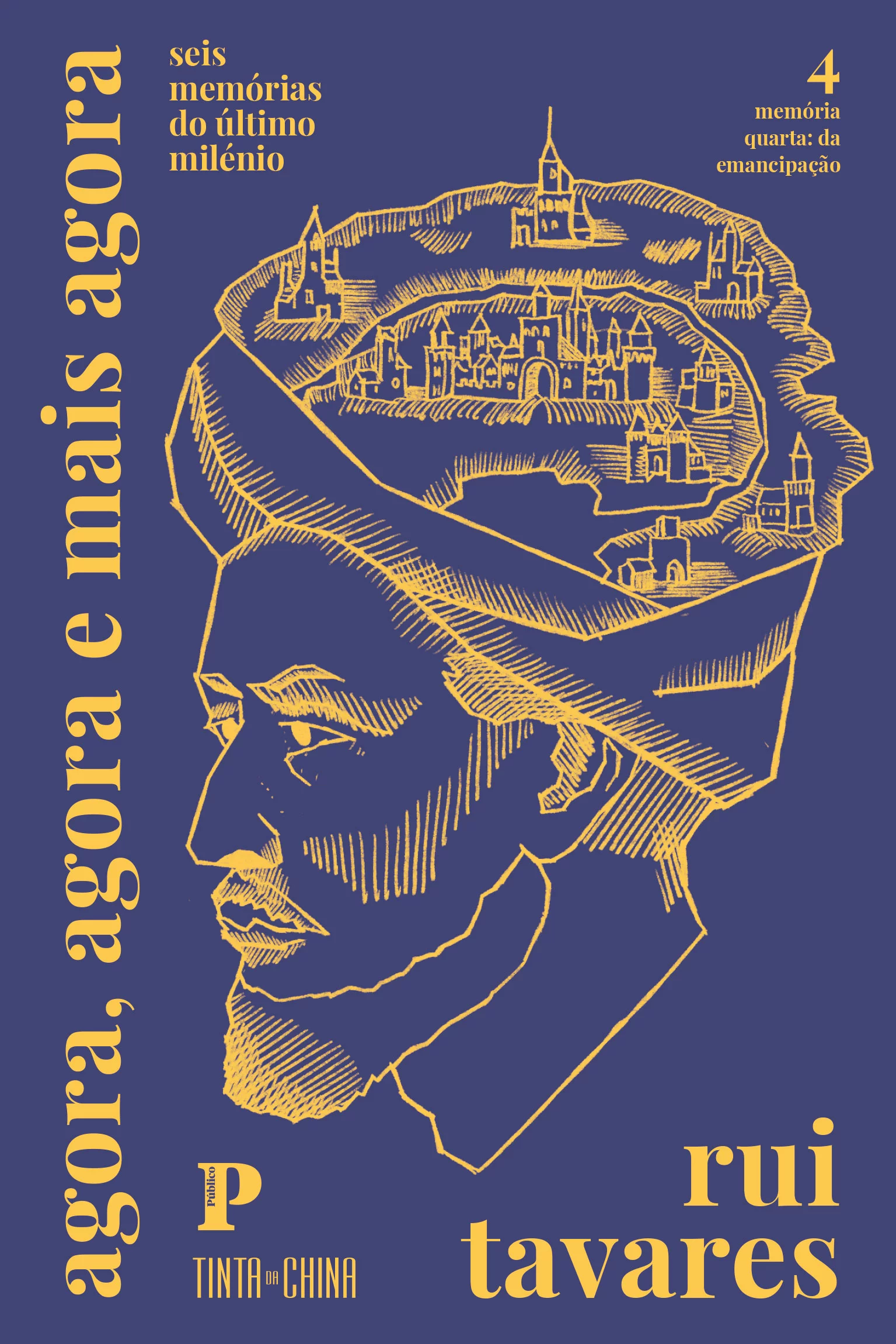 Memória Quarta: Da Emancipação (Agora, Agora e Mais Agora: Seis Memórias do Último Milénio, #4)