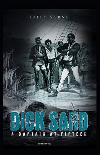 DICK SAND A CAPTAIN AT FIFTEEN Illustrated