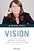 Vision. Narra te stesso, scrivi il tuo futuro by Alessandra Perotti