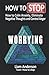 How to stop worrying: how to calm anxiety, eliminate negative thoughts and control anger