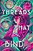 Threads That Bind (Threads That Bind, #1)
