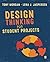 Design Thinking for Student Projects