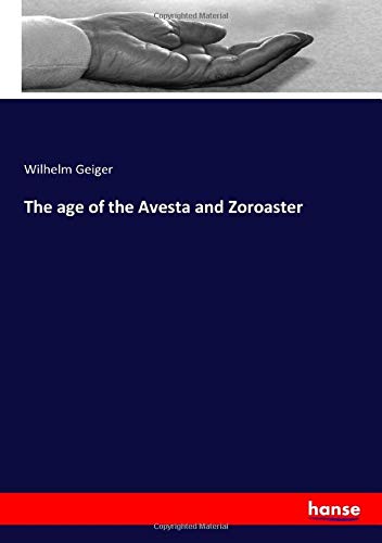 The age of the Avesta and Zoroaster (Paperback)