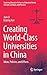 Creating World-Class Universities in China: Ideas, Policies, and Efforts (Exploring Education Policy in a Globalized World: Concepts, Contexts, and Practices)
