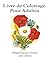 Livre de Coloriage Pour Adu...