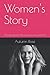 Women's Story: Stories abou...