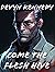 Come the Flesh Hive