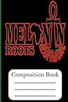 Melanin Root : Composition Book