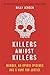 Killers Amidst Killers: Murder, An Opioid Epidemic and A Hunt for Justice