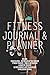 Fitness Journal and Planner...