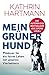Mein grüner Hund by Kathrin Hartmann