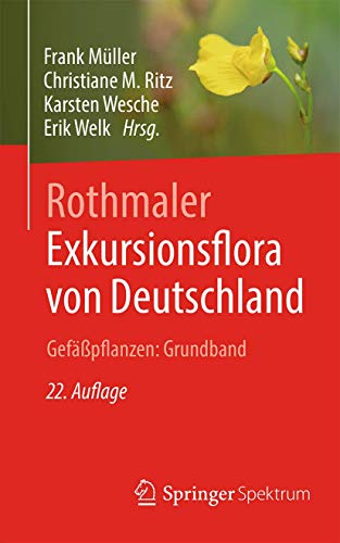 Rothmaler - Exkursionsflora von Deutschland. Gefäßpflanzen: Grundband (German Edition)