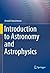 Introduction to Astronomy a...