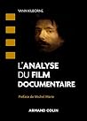 L'analyse du film documentaire L'analyse du film documentaire