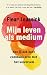 Mijn leven als medium by Fleur Leussink