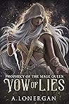 Book cover for Vow of Lies (Prophecy of the Mage Queen, #1)