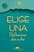 "Elige Una" Reflexiones Día...