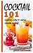 COCKTAIL 101: ESSENTIAL GUI...