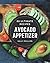 88 Ultimate Avocado Appetiz...