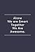 Alone We Are Smart, Togethe...