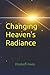 Changing Heaven's Radiance