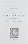 LA BIBLE FRANCAISE DU XIIIE SIECLE :