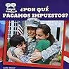¿Por qué pagamos impuestos?/ Why Do We Pay Taxes? (Preguntas Y Respuestas Sobre Cívica/ Civics Q&a) (Spanish Edition)