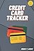 Credit Card Tracker: Credit...