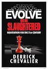 EVOLVE Or Be Slaughtered: Negotiation For The 21st Century 2020 Edition EVOLVE Or Be Slaughtered: Negotiation For The 21st Century 2020 Edition