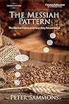 The Messiah Pattern - Second Edition: The Biblical Feasts and how they reveal Jesus