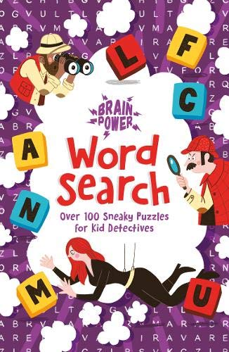 Brain Power Word Search: Over 100 Sneaky Puzzles for Kid Detectives (Brain Power!, 2)