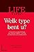 LIFETypes: welk type bent u...