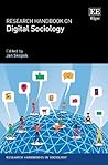 Research Handbook on Digital Sociology (Research Handbooks in Sociology series)