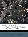 Paul Et Virginie: Comédie, En Trois Actes, En Prose, Mêlée D'ariettes... (French Edition)