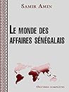 Le monde des affaires sénégalais (French Edition)