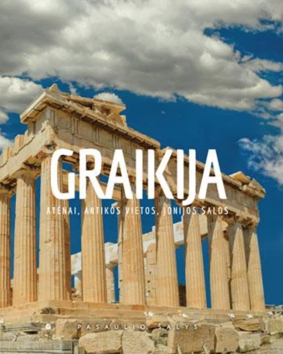 Graikija: Atėnai, antikos vietos, Jonijos salos (Hardcover)