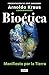 Bioética: Manifiesto por la Tierra (Spanish Edition)