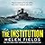 The Institution (Connie Woolwine, #2)