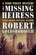 The Missing Heiress (Rex Stout&#x27;s Nero Wolfe Mysteries #17) 