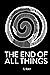 The End of All Things