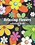 Relaxing Flowers Coloring B...